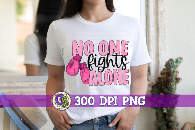 No One Fights Alone Breast Cancer PNG Sublimation Sublimation Greedy Stitches 