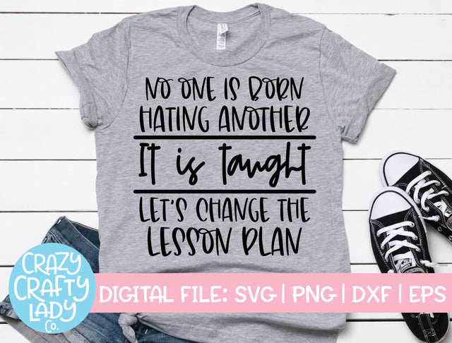 No One Is Born Hating Another | Teacher | Inspirational Quote SVG Cut File SVG Crazy Crafty Lady Co. 