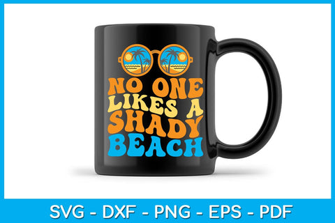 No One Likes A Shady Beach PNG Sublimation Printable File SVG Creativedesigntee 