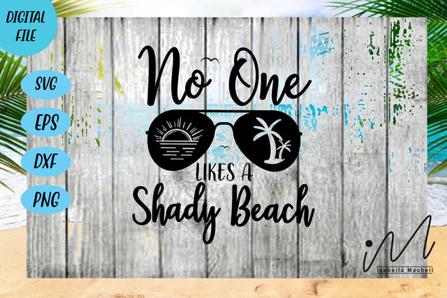 no one likes a shady beach svg, S ummer svg, Hello summer svg, summer t shirt, summer mug svg, SVG Isabella Machell 