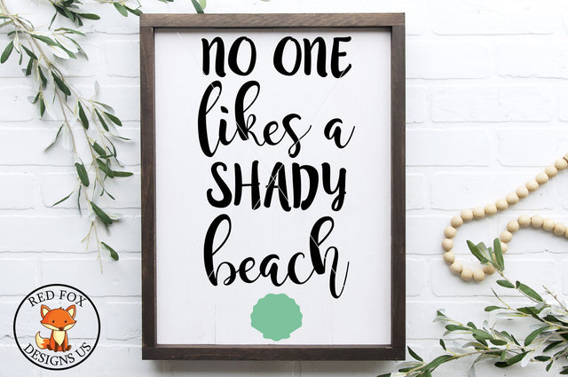 No One Likes A Shady Beach SVG | Summer | SVG PNG DXF SVG RedFoxDesignsUS 