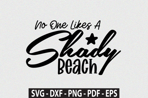 No One Likes A Shady Beach svg SVG orpitasn 