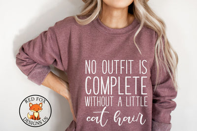No Outfit Is Complete Without Cat Hair - Cat Lovers Design SVG RedFoxDesignsUS 