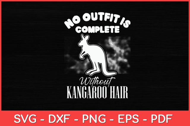 No Outfit is Complete Without Kangaroo Hair Cute Animal Svg Design SVG artprintfile 