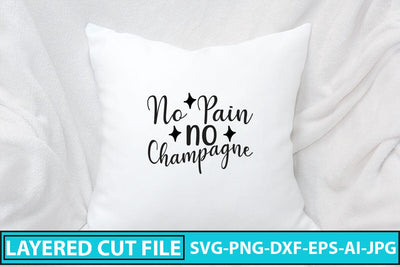 No Pain No Champagne SVG Cut File SVG Syaman 