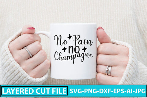 No Pain No Champagne SVG Cut File SVG Syaman 