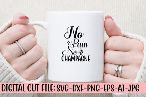 No Pain No Champagne SVG Design SVG Syaman 