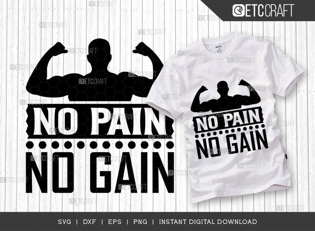 No Pain No Gain SVG Cut File, Weights Svg, Gym Svg, Fitness Svg, Workout Svg, Bodybuilding Svg, Gym Quotes, TG 01460 SVG ETC Craft 