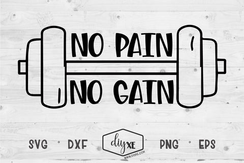 No Pain No Gain SVG DIYxe Designs 