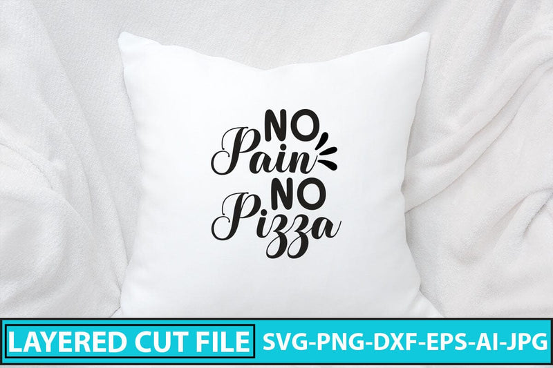 No Pain No Pizza SVG Cut File SVG Syaman 