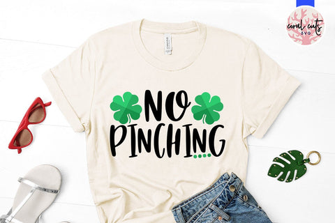 No pinching - St Patricks Day SVG EPS DXF PNG SVG CoralCutsSVG 