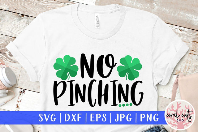 No pinching - St Patricks Day SVG EPS DXF PNG SVG CoralCutsSVG 