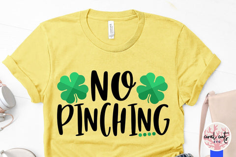 No pinching - St Patricks Day SVG EPS DXF PNG SVG CoralCutsSVG 