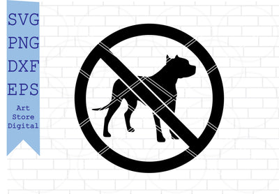No Pitbull Dog Svg, No Dog Vector, Dog Svg, Png, Eps, Dxf Files SVG Artstoredigital 