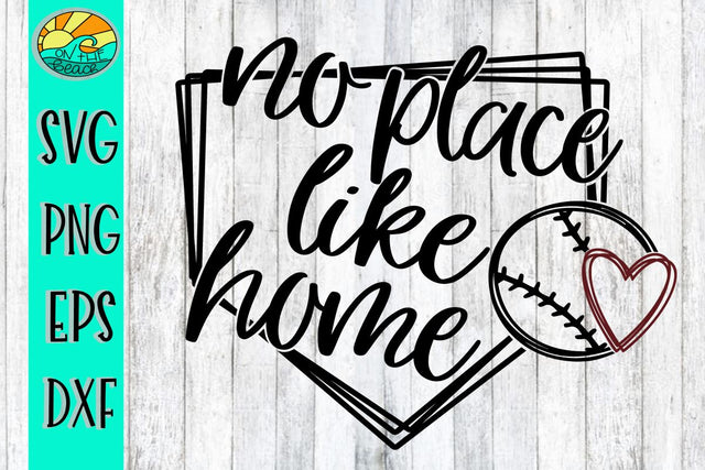 No Place Like Home - Baseball - Softball - SVG PNG EPS DXF SVG On the Beach Boutique 