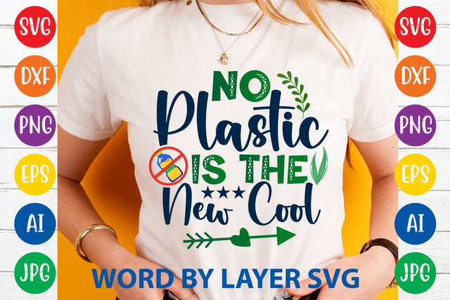 No Plastic Is The New Cool, Earth Day SVG Design SVG Rafiqul20606 