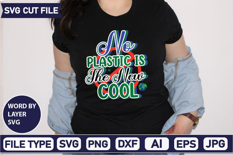 No Plastic Is The New Cool SVG Cut File SVGs,quotes-and-sayings,food-drink mini-bundles,print-cut,on-sale Clipart Clip Art Sublimation or Vinyl Shirt Design SVG DesignPlante 503 