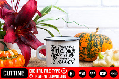 No Pumpkin No Spice Just Lattes SVG CraftlabSvg29 