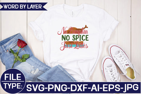 No Pumpkin No Spice Just Lattes SVG Cut File SVG Studio Innate 