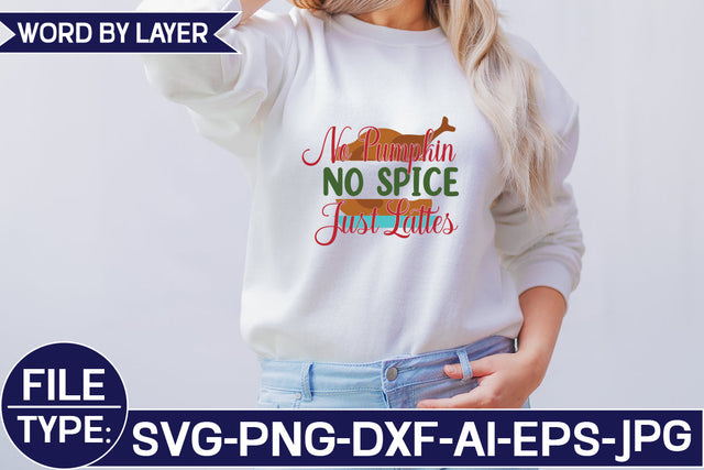 No Pumpkin No Spice Just Lattes SVG Cut File SVG Studio Innate 