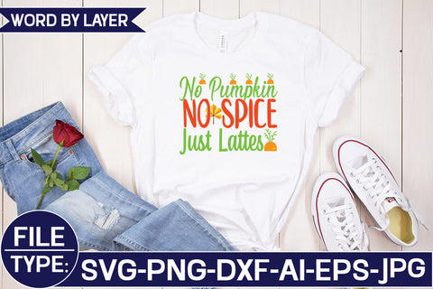 No Pumpkin No Spice Just Lattes SVG Cut File SVG Studio Innate 