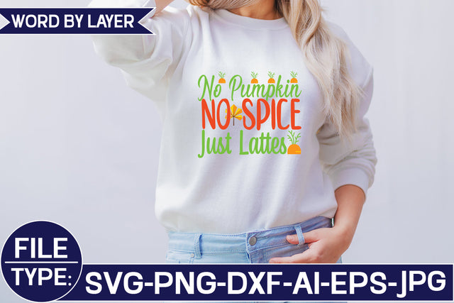 No Pumpkin No Spice Just Lattes SVG Cut File SVG Studio Innate 