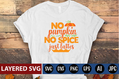 no pumpkin no spice just lattes svg cute file SVG Blessedprint 
