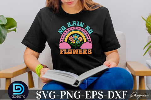 No rain no flowers, Motivational Quotes SVG SVG DESIGNISTIC 