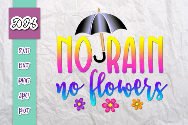 No Rain No Flowers Print & Cut SVG Digitals by Hanna 