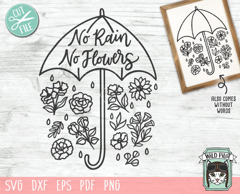 No Rain No Flowers SVG file, Floral Umbrella svg, Umbrella with Flowers svg, Positive Quotes SVG, Positive Affirmations svg, Inspirational Quote svg SVG Wild Pilot 