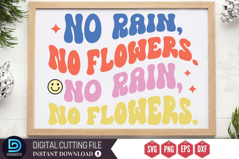No rain,no flowers SVG SVG DESIGNISTIC 