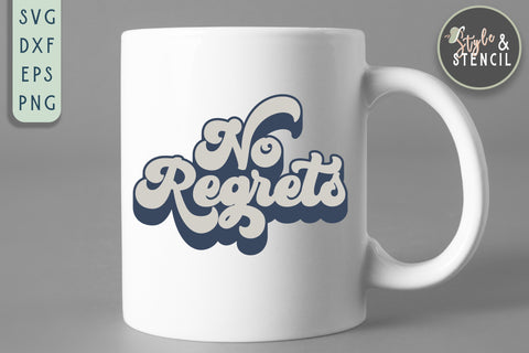 No Regrets SVG - Retro Svg SVG Style and Stencil 