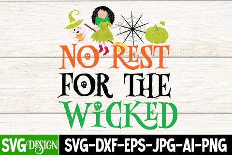 No Rest For The Wicked SVG Cut File, No Rest For The Wicked SVG Quotes,No Rest For The Wicked PNG, Halloween Witch Sublimation PNG SVG BlackCatsMedia 