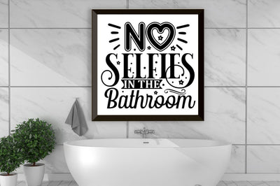 No selfies in the bathroom, Bathroom SVG SVG DESIGNISTIC 