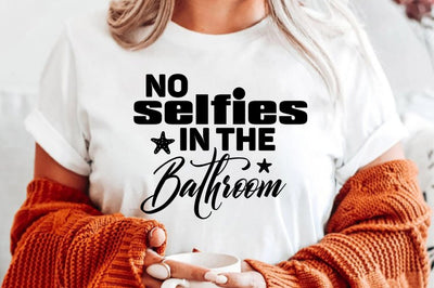no selfies in the bathroom SVG orpitasn 