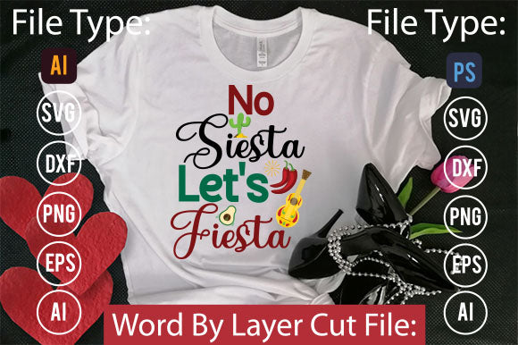 No Siesta Let's Fiesta SVG Cut File SVGs,quotes-and-sayings,food-drink mini-bundles,print-cut,on-sale Clipart Clip Art Sublimation or Vinyl Shirt Design SVG DesignPlante 503 