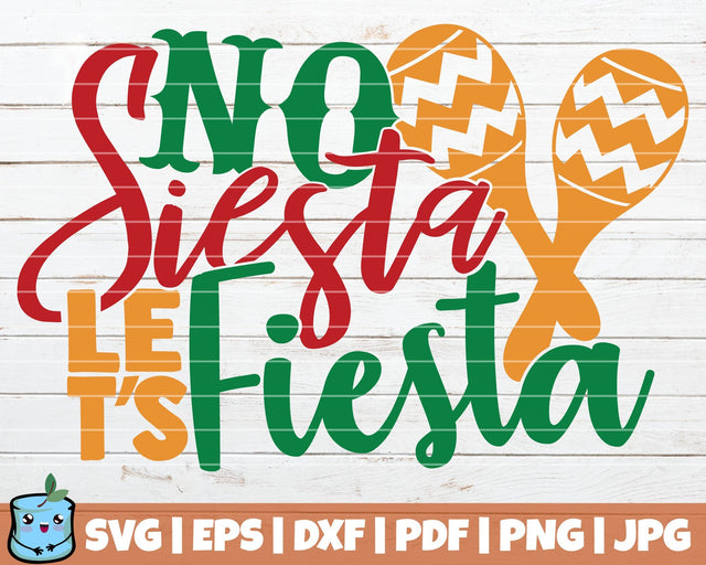 No Siesta Let's Fiesta SVG MintyMarshmallows 