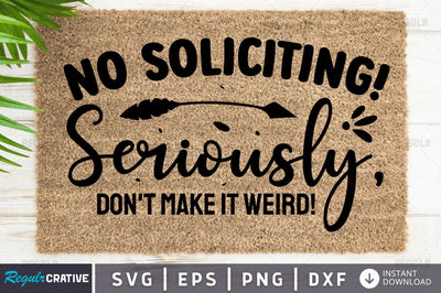 No soliciting! seriously don't make it weird! SVG SVG Regulrcrative 