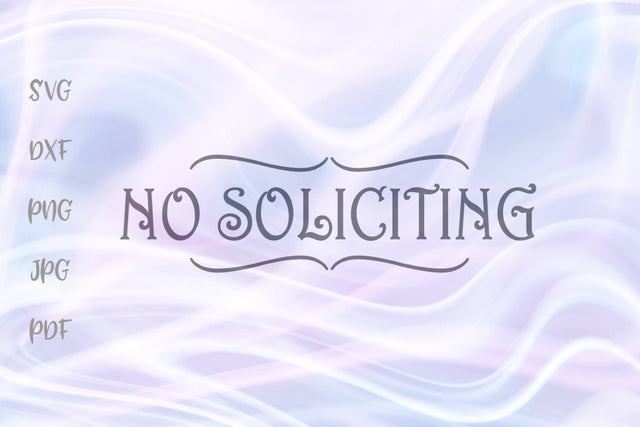 No Soliciting Sign SVG, PNG, DXF, PDF, JPG SVG Digitals by Hanna 