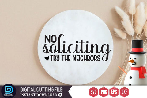 No soliciting try the neighbors SVG SVG DESIGNISTIC 
