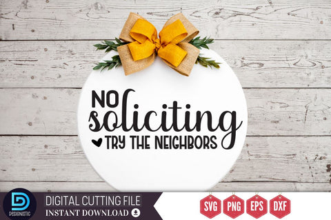 No soliciting try the neighbors SVG SVG DESIGNISTIC 