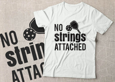 No strings attached, Pickleball Designs, Pickleball T-shirt vector, Typography T-shirt Design Typography, T-shirt Design Cut File for Crafters SVG Dinvect 