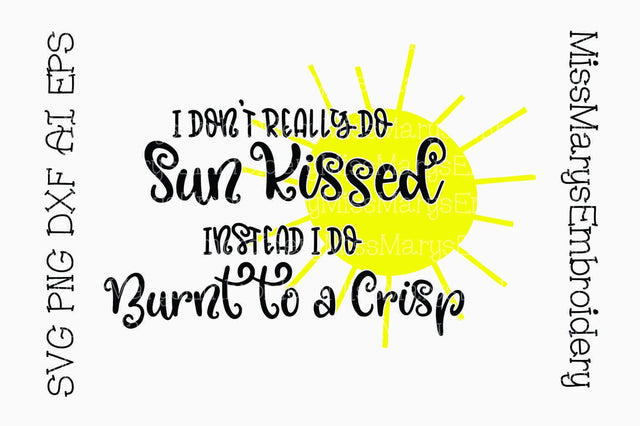No Sun Kissed Sun Burnt SVG MissMarysEmbroidery 