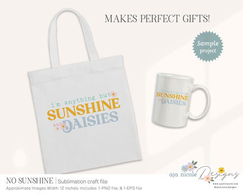 No Sunshine Sarcastic Sublimation Design Sublimation Aja Nicole Designs 