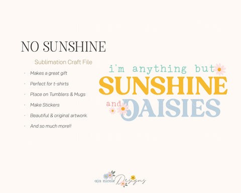 No Sunshine Sarcastic Sublimation Design Sublimation Aja Nicole Designs 