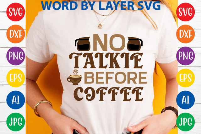 No Talkie Before Coffee, Coffee SVG Cut File SVG Rafiqul20606 