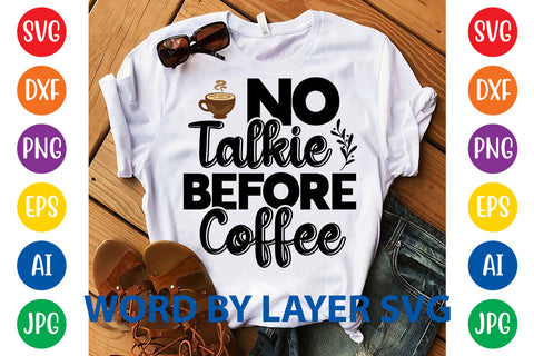 No Talkie Before Coffee, Coffee SVG Design SVG Rafiqul20606 