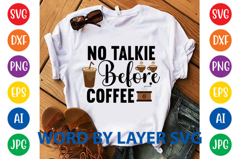 No Talkie Before Coffee, Coffee SVG Design SVG Rafiqul20606 