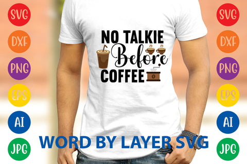 No Talkie Before Coffee, Coffee SVG Design SVG Rafiqul20606 