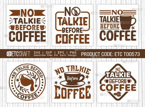 No Talkie Before Coffee SVG Bundle, Coffee Svg, Coffee Party Svg, Coffee Life, Coffee Quotes, ETC T00573 SVG ETC Craft 